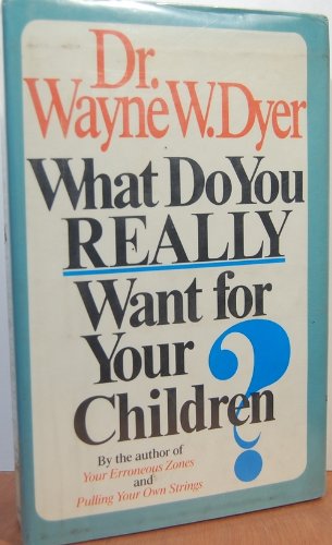 What Do You Really Want for Your Children