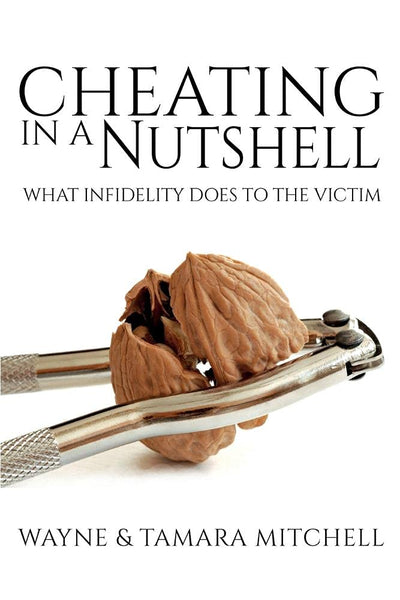 Cheating in a Nutshell: What Infidelity Does to The Victim (Asked, Answered and Explained)