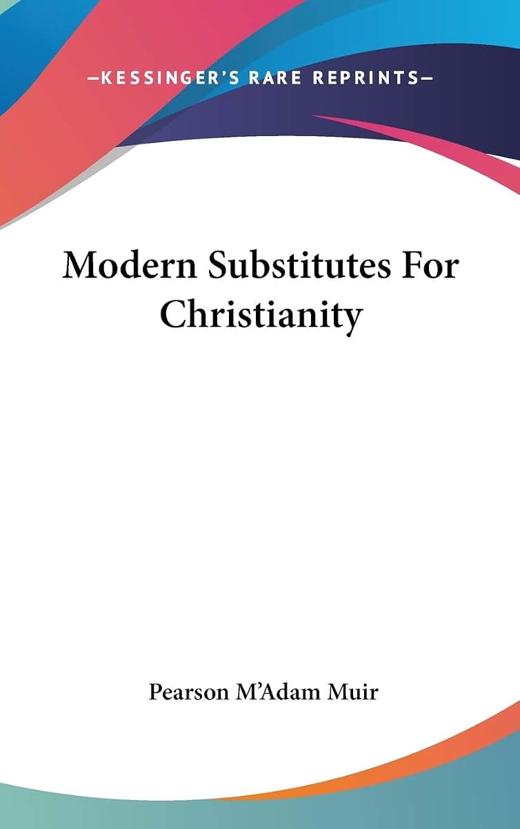 Modern Substitutes For Christianity