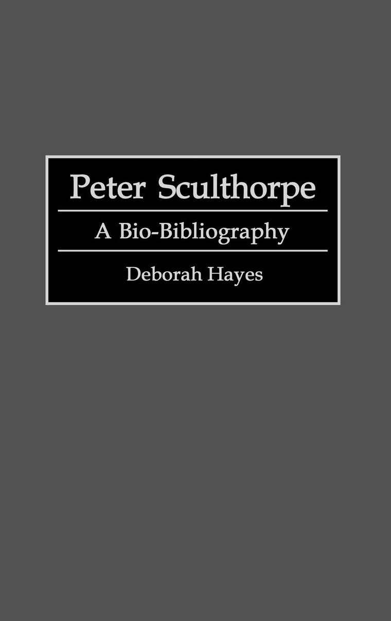 Peter Sculthorpe: A Bio-Bibliography (Bio-Bibliographies in Music)