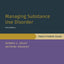 Managing Substance Use Disorder: Practitioner Guide (Treatments That Work)