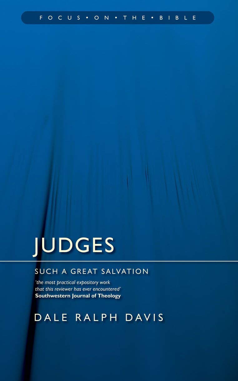 Judges: Such a Great Salvation (Focus on the Bible)