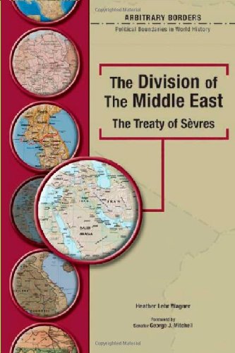 The Division of the Middle East: The Treaty of Sevres (Arbitrary Borders)