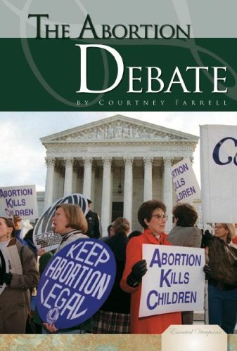 The Abortion Debate (Essential Viewpoints)