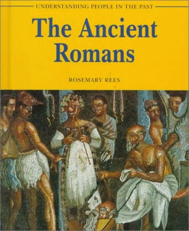 The Ancient Romans (Understanding People in the Past)
