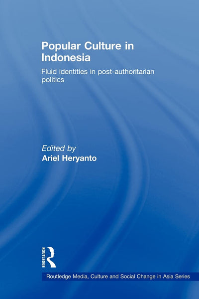 Popular Culture in Indonesia (Media, Culture and Social Change in Asia)