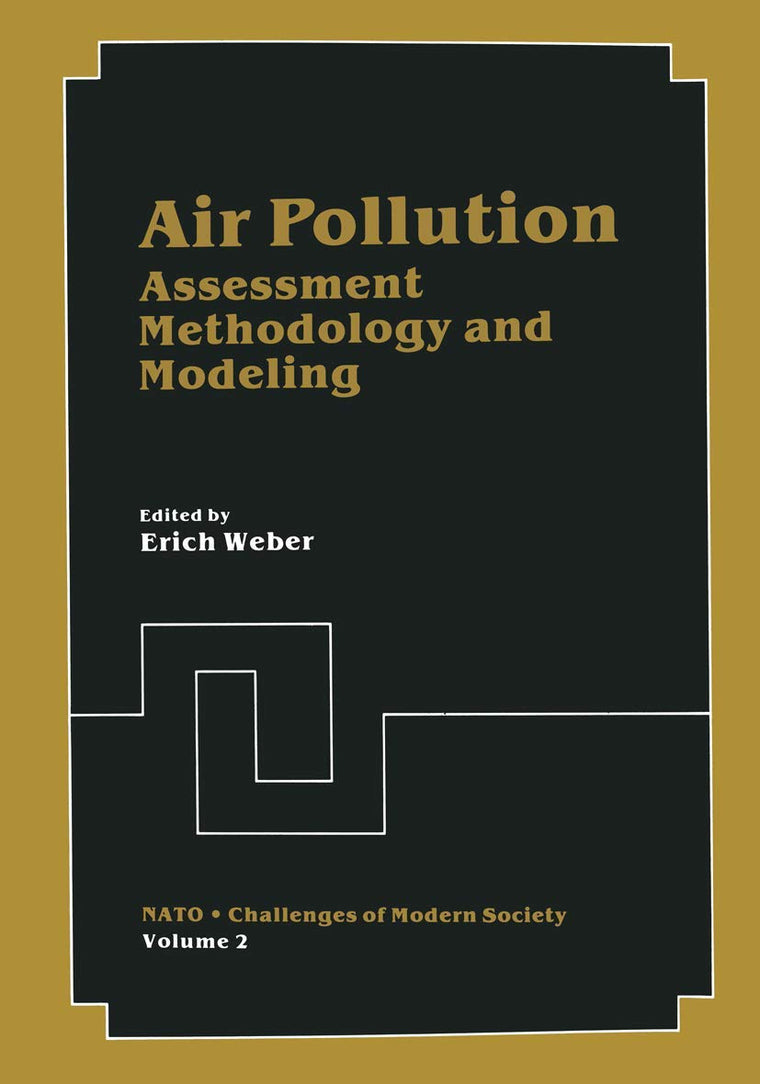 Air Pollution: Assessment Methodology and Modeling (Nato Challenges of Modern Society, 2)