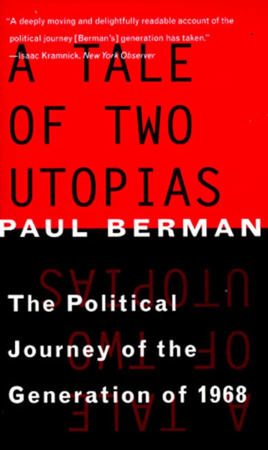 A Tale of Two Utopias: The Political Journey of the Generation of 1968