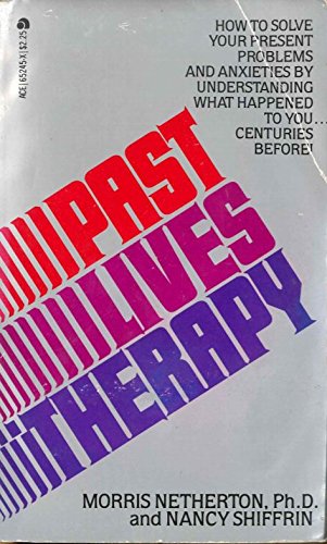 Past Lives Therapy by Morris Netherton