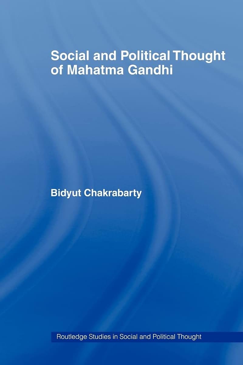 Social and Political Thought of Mahatma Gandhi (Routledge Studies in Social and Political Thought)