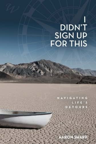 I Didn't Sign Up for This: Navigating Life's Detours