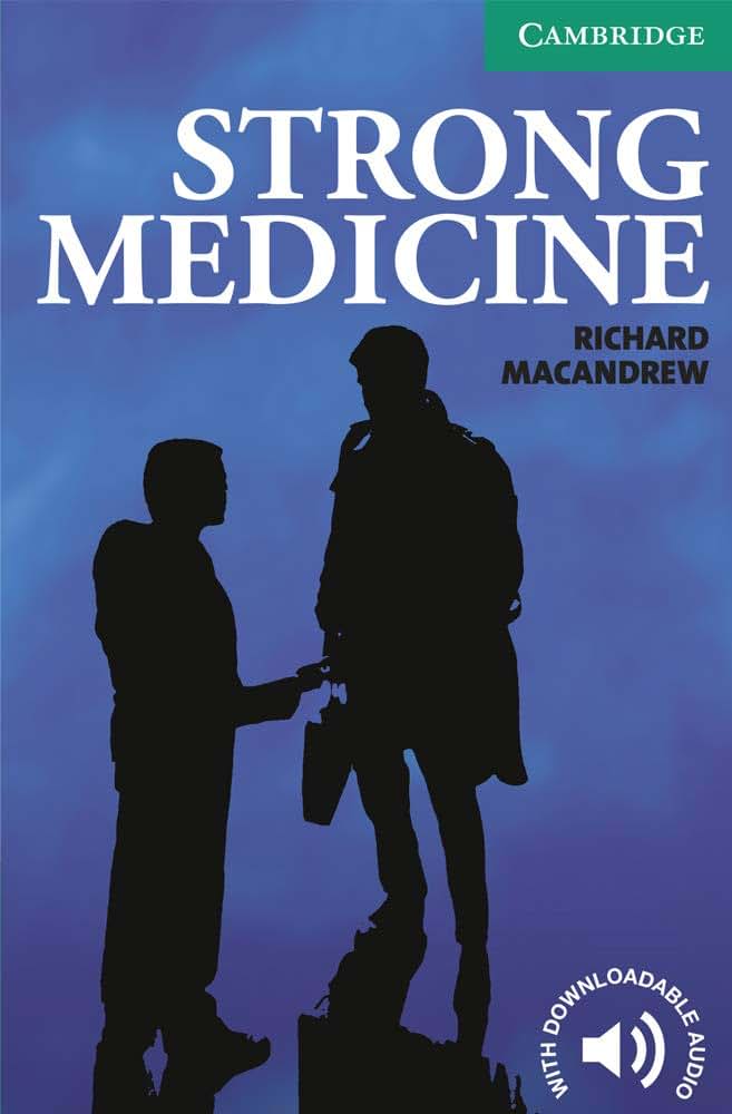 Strong Medicine Level 3 (Cambridge English Readers)