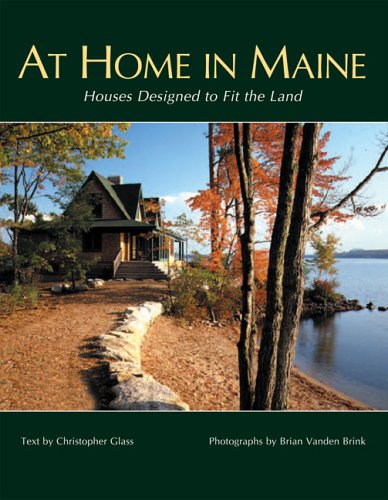 At Home in Maine: Houses Designed to Fit the Land
