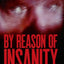 By Reason of Insanity (Rediscovered Classics)