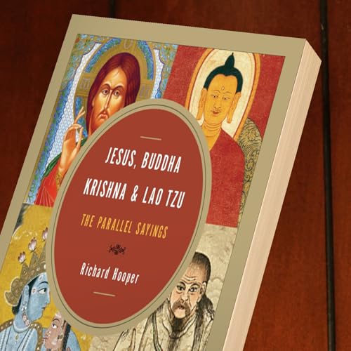 Jesus, Buddha, Krishna, and Lao Tzu: The Parallel Sayings