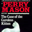 The Case of the Careless Kitten (Perry Mason Mystery)