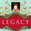 Legacy: The Acclaimed Novel of Elizabeth, England's Most Passionate Queen -- and the Three Men Who Loved Her