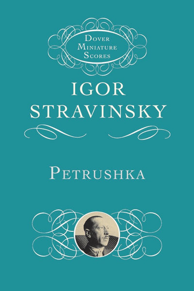 Petrushka (Dover Miniature Scores: Orchestral) by Stravinsky