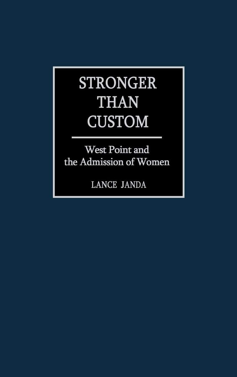 Stronger than Custom: West Point and the Admission of Women