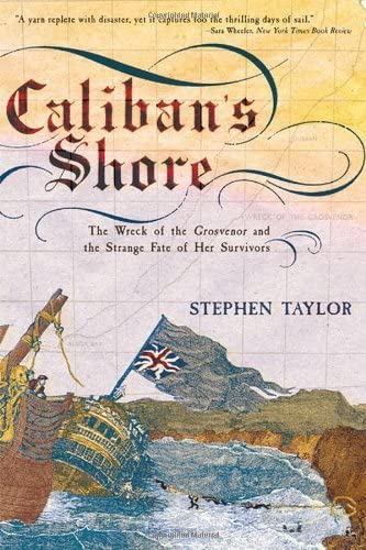 Caliban's Shore: The Wreck of the Grosvenor and the Strange