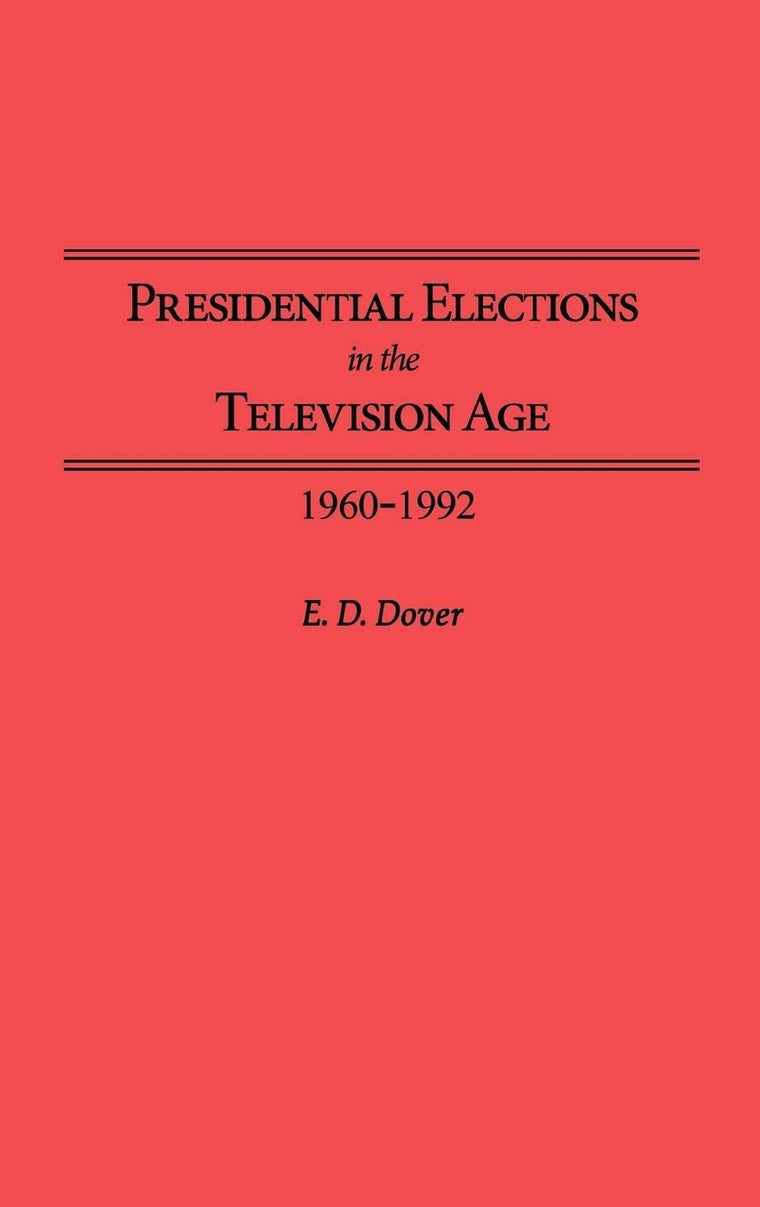 Presidential Elections in the Television Age: 1960-1992