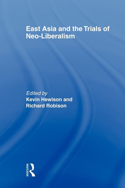 East Asia and the Trials of Neo-Liberalism