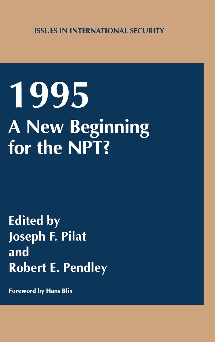 1995: A New Beginning for the NPT? (NATO Asi Series)