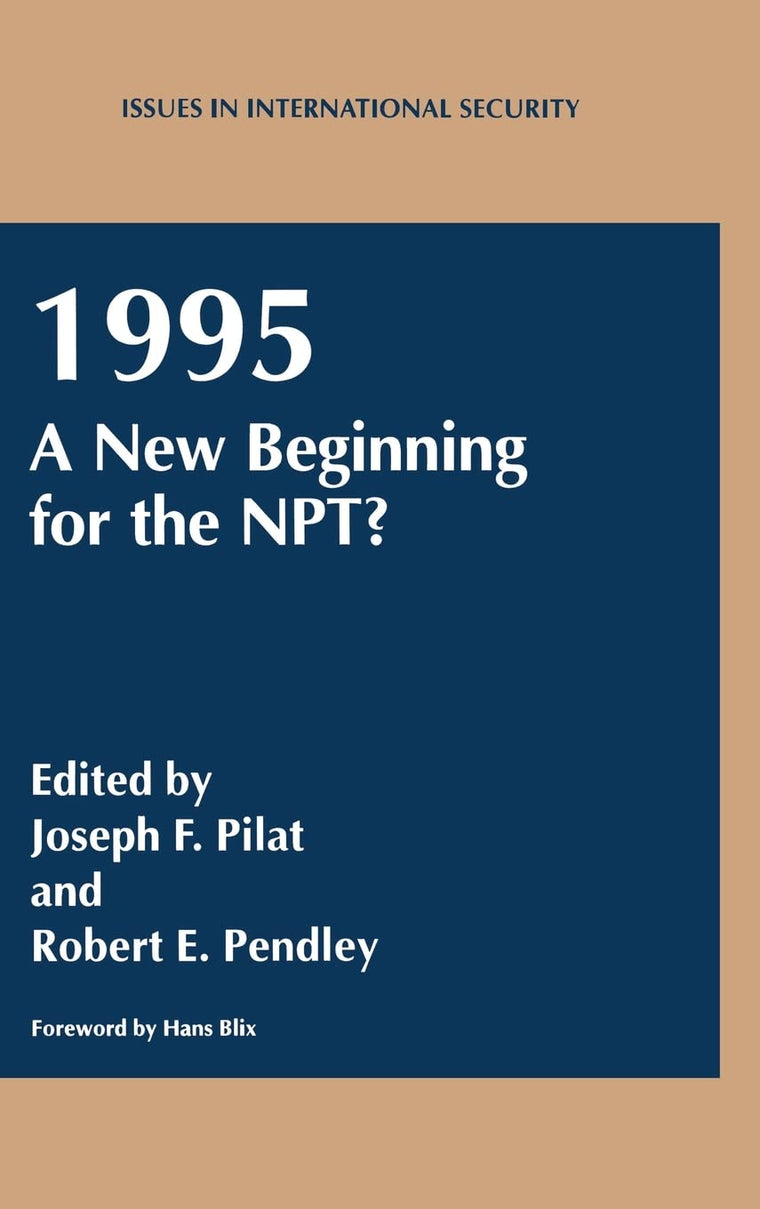 1995: A New Beginning for the NPT? (NATO Asi Series)