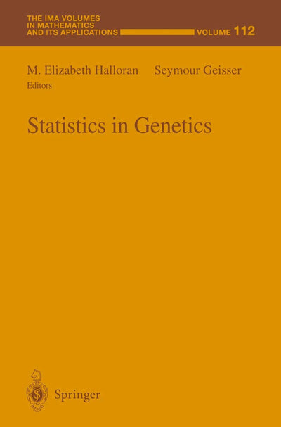 Statistics in Genetics (The IMA Volumes in Mathematics and its Applications, 112)