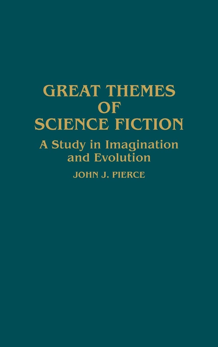 Great Themes of Science Fiction: A Study in Imagination and Evolution (Contributions to the Study of Science Fiction and Fantasy)