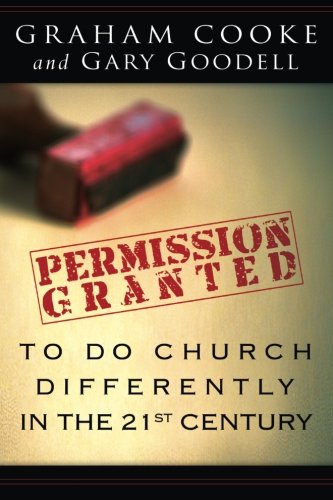 Permission Granted to Do Church Differently in the 21st Century