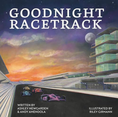 Goodnight Racetrack - A Bedtime Picture Book Celebrating the Indianapolis Motor Speedway and Indy 500 Traditions - Perfect for Kids Ages 1-5, Toddlers, and Young Racing Fans