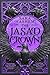 The Jasad Crown (The Scorched Throne, 2)
