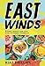 East Winds: Recipes, History and Tales from the Hidden Caribbean