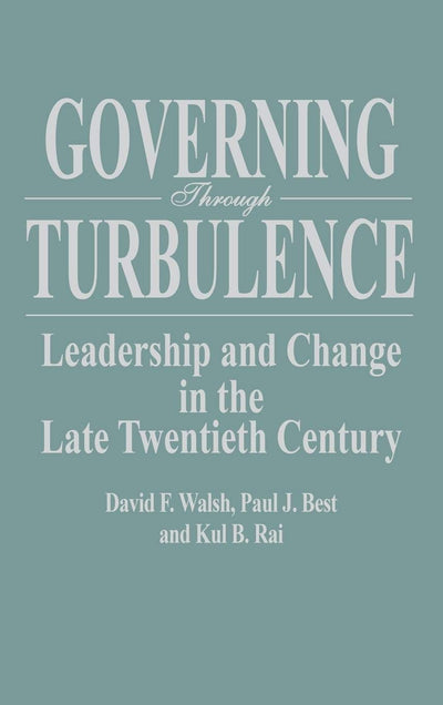 Governing Through Turbulence: Leadership and Change in the Late Twentieth Century