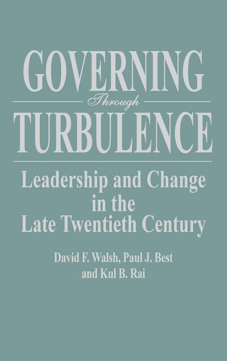 Governing Through Turbulence: Leadership and Change in the Late Twentieth Century
