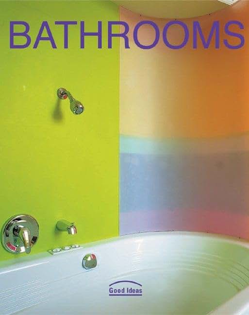 Bathrooms: Good Ideas