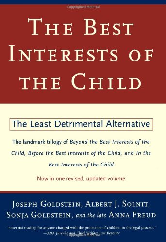 Best Interests of the Child: The Least Detrimental Alternative