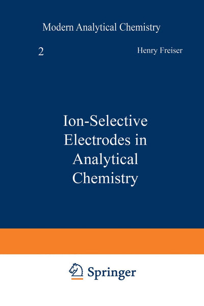 Ion-Selective Electrodes in Analytical Chemistry (Modern Analytical Chemistry)