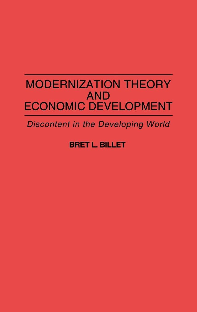 Modernization Theory and Economic Development: Discontent in the Developing World