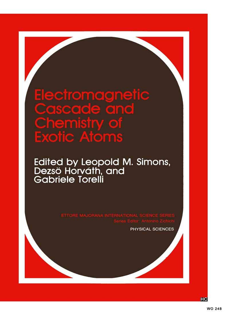 Electromagnetic Cascade and Chemistry of Exotic Atoms (Ettore Majorana International Science Series, 52)