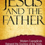 Jesus and the Father: Modern Evangelicals Reinvent the Doctrine of the Trinity