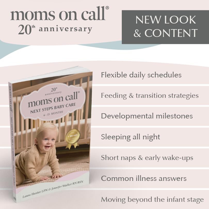 Moms on Call  Next Steps Baby Care 6-15 Months  Parenting Book 2 of 3  20th Anniversary Edition (Moms on Call Parenting Books)