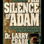 The Silence of Adam: Becoming Men of Courage in a World of Chaos