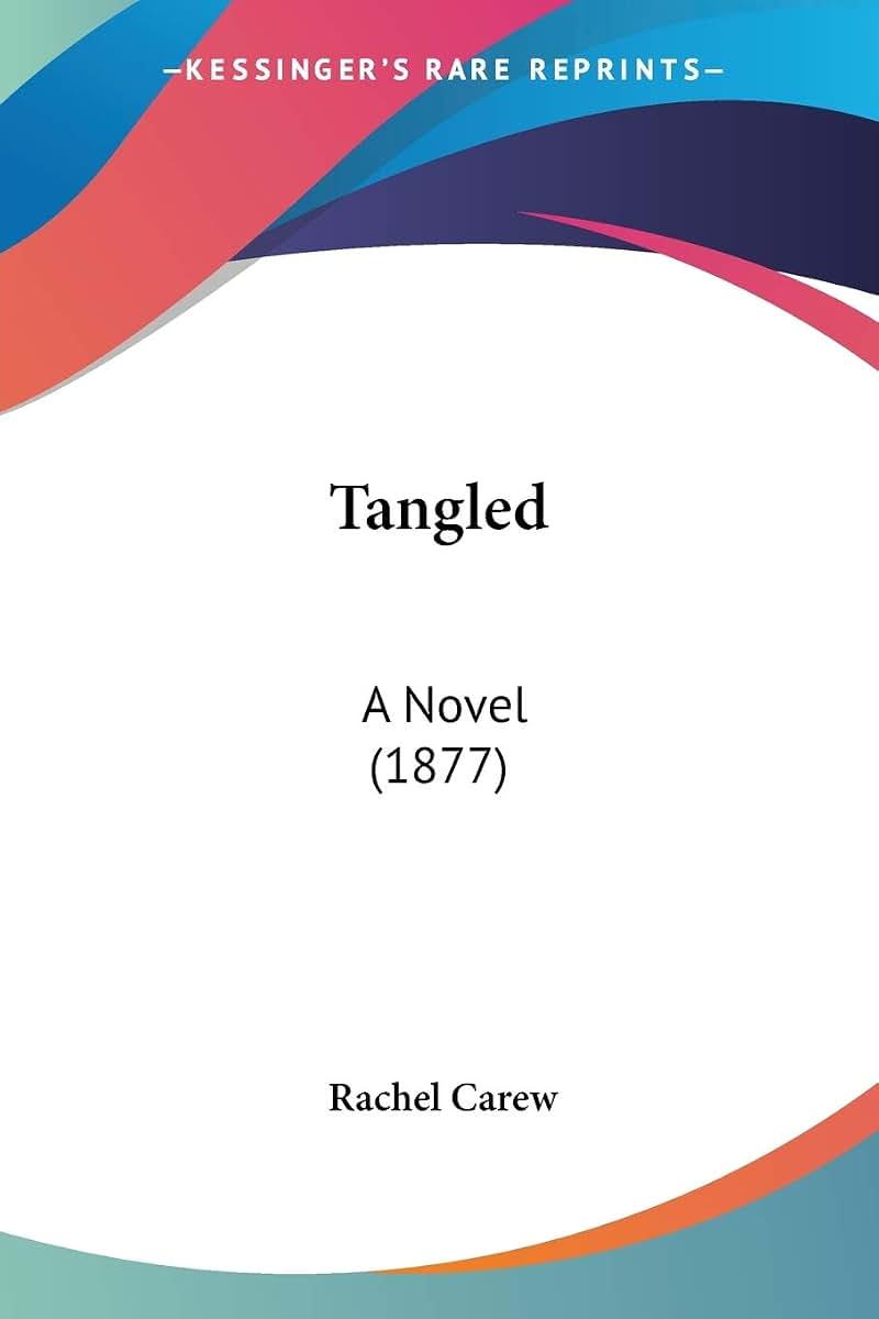 Tangled: A Novel (1877)