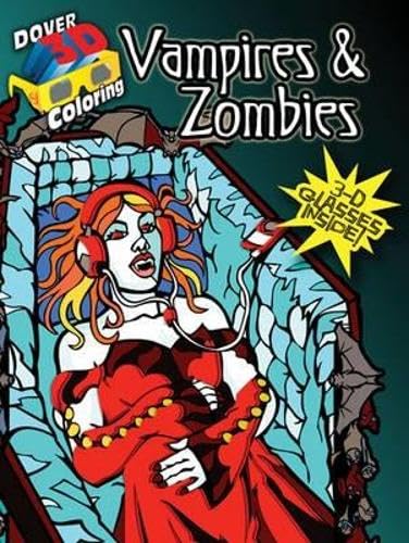 3-D Coloring Book--Vampires and Zombies (Dover 3-D Coloring Book)