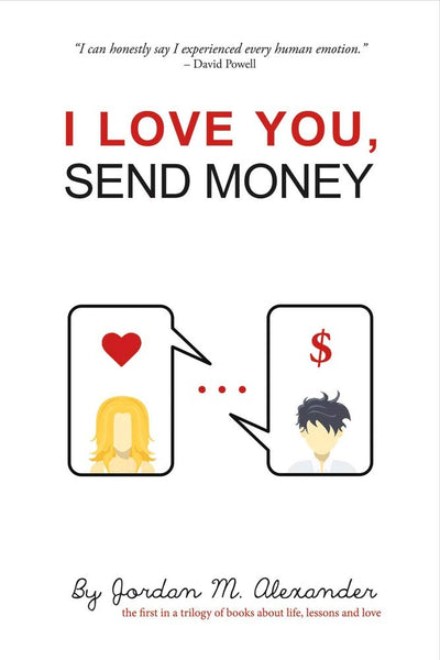 I Love You, Send Money (1) (A trilogy of books about life, lessons and love)