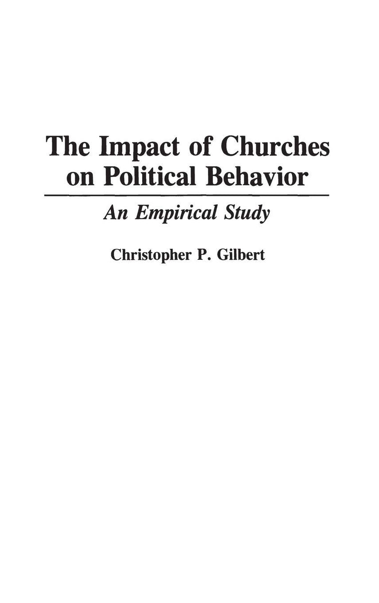 The Impact of Churches on Political Behavior: An Empirical Study (Contributions in Political Science)