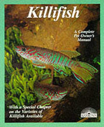 Killifish: A Complete Pet Owner's Manual
