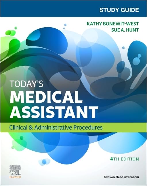 Study Guide for Today's Medical Assistant: Clinical & Administrative Procedures